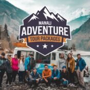 Manali Adventure Tour Packages: Ultimate Guide for Thrill Seekers